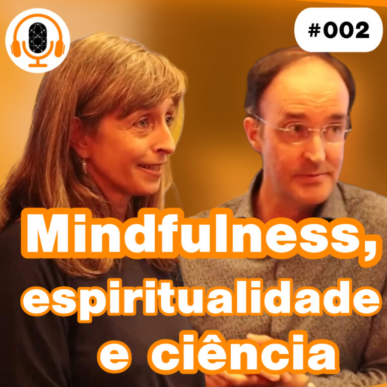 Mindfulness, Espiritualidade e Ciência | Pareamento 002 | Roberta Kovac e Stephen Little