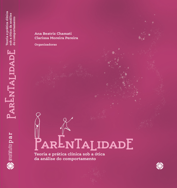 Parentalidade - Teoria e prática clínica sob a ótica da análise do comportamento