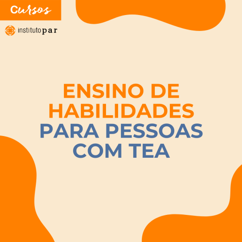 Ensino de Habilidades para Pessoas com TEA
